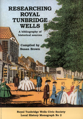 book cover RESEARCHING ROYAL TUNBRIDGE WELLS 